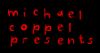 Michael Coppel Presents Michael Coppel Presents